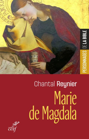 MARIE DE MAGDALA - REYNIER CHANTAL - CERF