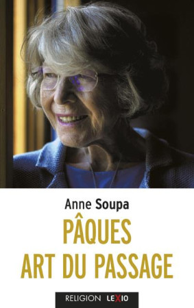 PAQUES, UN ART DU PASSAGE - SOUPA ANNE - CERF