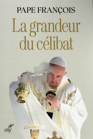 GRANDEUR DU CELIBAT (LA) - PAPE FRANCOIS - CERF