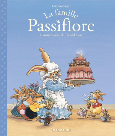 FAMILLE PASSIFLORE T1 LA FAMILLE PASSIFL ORE 1 - JOUANNIGOT LOIC - DARGAUD