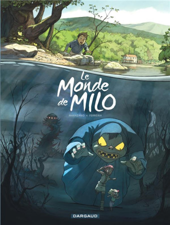 MONDE DE MILO T1 MONDE DE MILO T1 - MARAZANO RICHARD - Dargaud