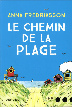 CHEMIN DE LA PLAGE - FREDRIKSSON ANNA - Denoël