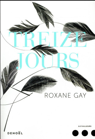 TREIZE JOURS - GAY ROXANE - CERF