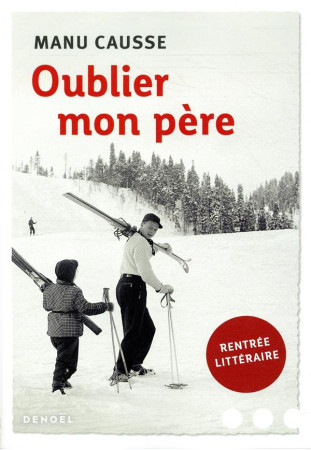 OUBLIER MON PERE - CAUSSE MANU - CERF