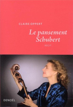 PANSEMENT SCHUBERT (LE) - OPPERT CLAIRE - CERF