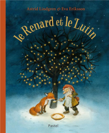 RENARD ET LE LUTIN - LINDGREN ASTRID ET ERIKSSON - EDL