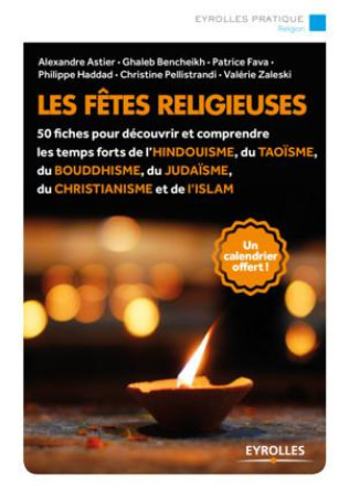 LES FETES RELIGIEUSES - ASTIER/HADDAD/PELLIS - Eyrolles