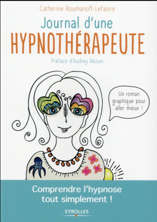 JOURNAL D UNE HYPNOTHERAPEUTE - ROUMANOFF-LEFAIVRE K - Eyrolles