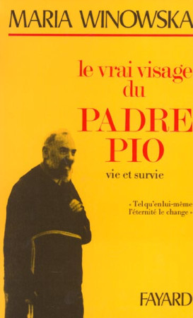 VRAI VISAGE DU PADRE PIO - WINOWSKA MARIA - FAYARD