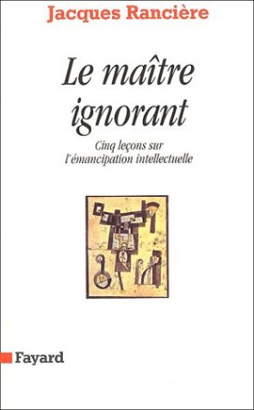 MAITRE IGNORANT - RANCIERE JACQUES - FAYARD