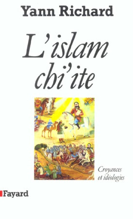 ISLAM CHI-ITE (L-) - RICHARD YANN - FAYARD