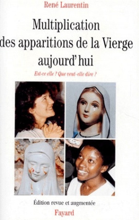 MULTIPLICATION DES APPARITIONS DE LA VIERGE AUJOURD-HUI - LAURENTIN ABBE RENE - FAYARD