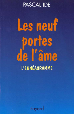 NEUF PORTES DE L-AME L-ENNEAGRAMME (LES) - PASCAL IDE - FAYARD