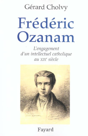 FREDERIC OZANAM - CHOLVY GERARD - FAYARD