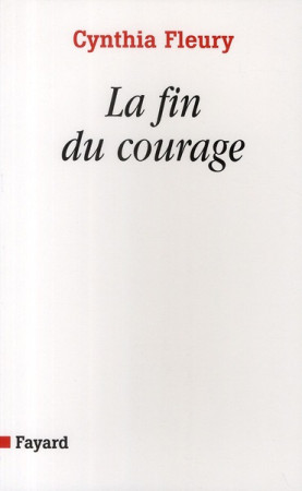 FIN DU COURAGE - FLEURY CYNTHIA - FAYARD