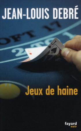 JEUX DE HAINE - DEBRE JEAN-LOUIS - FAYARD