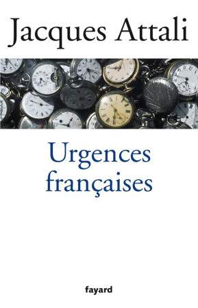 URGENCES FRANCAISES - ATTALI JACQUES - Fayard