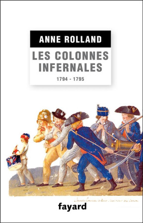 COLONNES INFERNALES - ROLLAND ANNE - Fayard