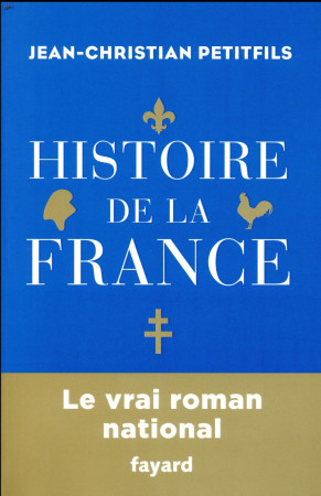 HISTOIRE DE LA FRANCE - PETITFILS J-C. - FAYARD