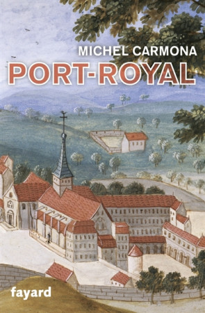 PORT-ROYAL - CARMONA MICHEL - FAYARD