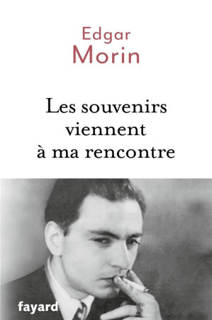 SOUVENIRS VIENNENT A MA RENCONTRE - MORIN EDGAR - NC