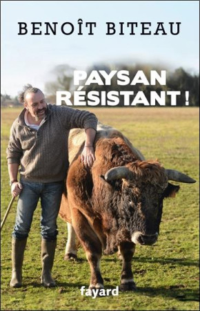 PAYSAN MILITANT - BITEAU BENOIT - FAYARD