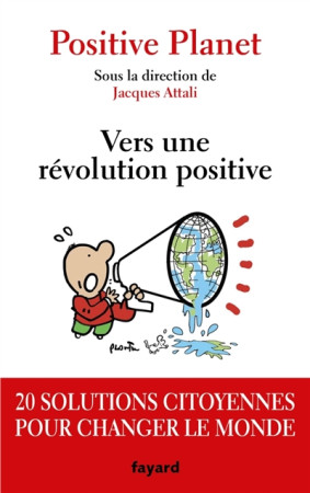 VERS UNE REVOLUTION POSITIVE - ATTALI JACQUES - FAYARD