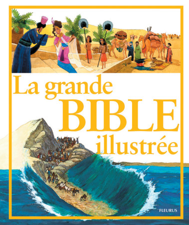 GRANDE BIBLE ILLUSTREE (+CD) (LA) - CAMPAGNAC/RAIMBAULT - FLEURUS