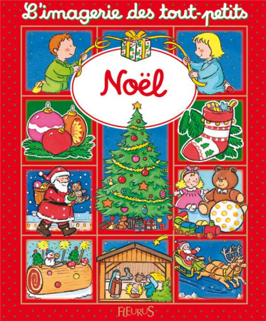 NOEL - IMAGERIE DES TOUT-PETITS - BELINEAU NATHALIE - FLEURUS