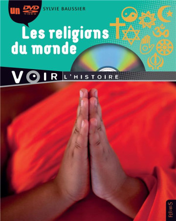 RELIGIONS DU MONDE(LES) - BAUSSIER SYLVIE - Fleurus