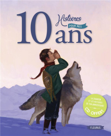 10 HISTOIRES POUR MES 10 ANS NE - COLLECTIF - Fleurus