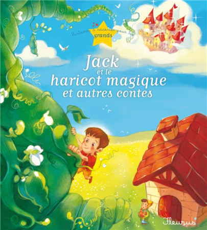 JACK ET LE HARICOT MAGIQUE ET AUTRES CONTES - COLLECTIF - FLEURUS