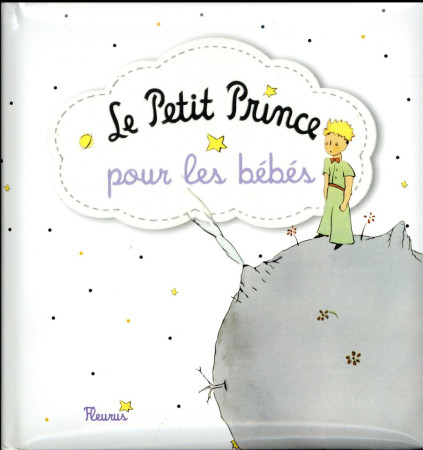 PETIT PRINCE POUR LES BEBES - D-APRES ANTOINE DE S - Fleurus