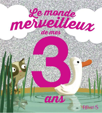 MONDE MERVEILLEUX DE MES 3 ANS (LE) (FILLE) NE - PARACHINI-DENY J. - Fleurus