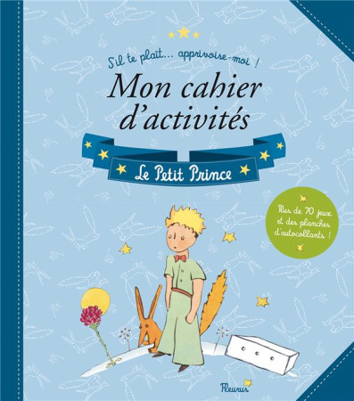 DESSINE-MOI UN MOUTON - LE CAHIER D-ACTIVIT ES LE PETIT PRINCE - D-APRES ANTOINE DE S - Fleurus