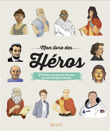 MON LIVRE DES HEROS NE** - ASTOLFI CLAIRE - Fleurus