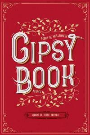 GIPSY BOOK T1 QUAND LA TERRE TREMBLE - DE MULLENHEIM SOPHIE - Mame