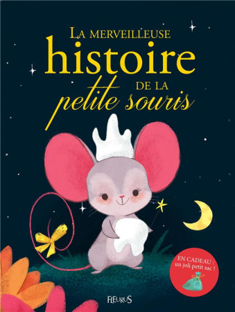 MERVEILLEUSE HISTOIRE DE LA PETITE SOURIS - RAFFAELLA - Fleurus