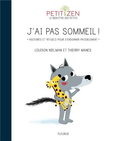 J-AI PAS SOMMEIL ! HISTOIRES ET RITUELS POUR S-ENDORMIR PAISIBLEMENT - NIELMAN LOUISON - Fleurus