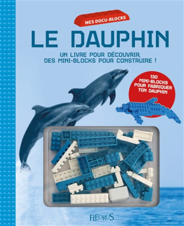 DAUPHIN (LIVRE + MINI BLOCKS) - XXX - Fleurus