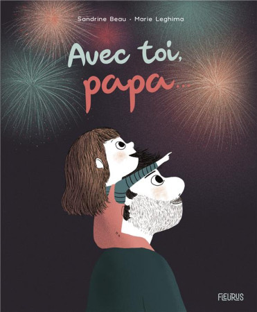 AVEC TOI, PAPA... - LEGHIMA ET BEAU - FLEURUS