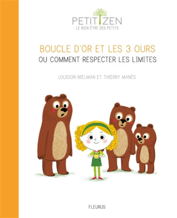 BOUCLE D-OR ET LES 3 OURS OU COMMENT RESPECTER LES LIMITES - NIELMAN LOUISON - FLEURUS