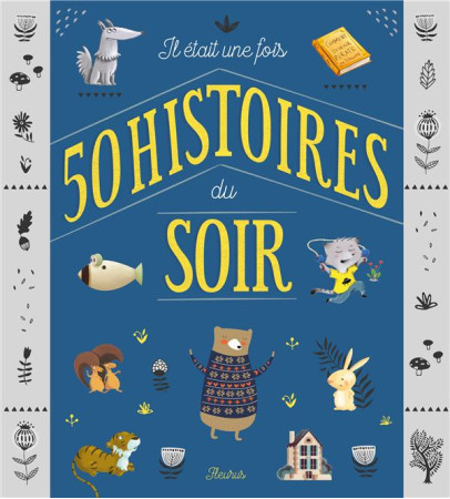 IL ETAIT UNE FOIS 50 HISTOIRES DU SOIR - COLLECTIF - FLEURUS