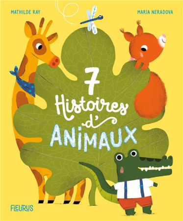 7 HISTOIRES D-ANIMAUX - RAY/NERADOVA - FLEURUS