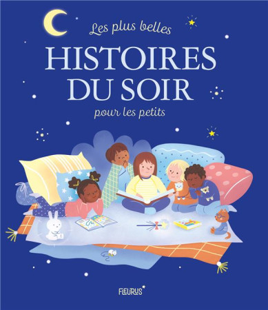 PLUS BELLES HISTOIRES DU SOIR POUR LES PETITS (LES) -  - FLEURUS