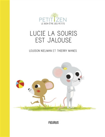 LUCIE LA SOURIS EST JALOUSE - MANES THIERRY - FLEURUS