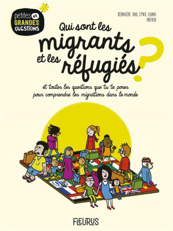 QUI SONT LES MIGRANTS ET LES REFUGIES ? - LENAIN HETREAU EMILI - FLEURUS