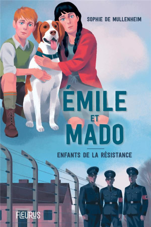 EMILE ET MADO. ENFANTS DE LA RESISTANCE - DE MULLENHEIM - FLEURUS