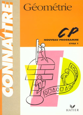 CONNAITRE - GEOMETRIE CP - FOURNOLS HENRI - HATIER JEUNESSE