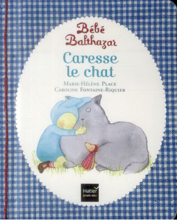 CARESSE LE CHAT - PEDAGOGIE MONTESSORI - PLACE MARIE-HELENE - Hatier jeunesse